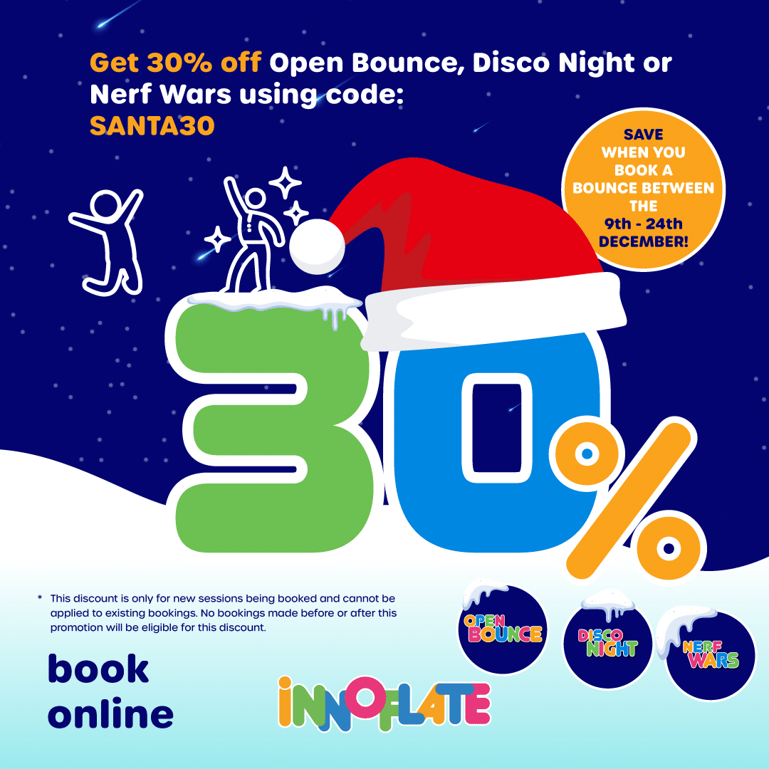 30% off this December at Innoflate! Open Bounce, Disco Nights and Nerf Wars sessions.